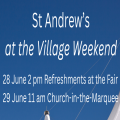 St Andrew's at the Village Weekend